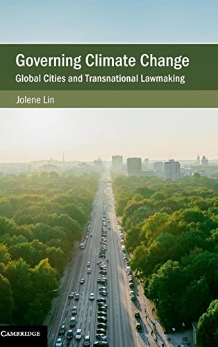 Beispielbild fr Governing Climate Change: Global Cities and Transnational Lawmaking (Cambridge Studies on Environment, Energy and Natural Resources Governance) zum Verkauf von AwesomeBooks