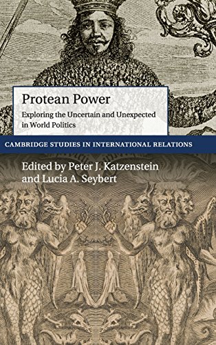 Beispielbild fr Protean Power: Exploring the Uncertain and Unexpected in World Politics (Cambridge Studies in International Relations, Band 146) zum Verkauf von Buchpark