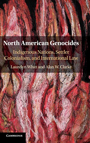 9781108425506: North American Genocides: Indigenous Nations, Settler Colonialism, and International Law