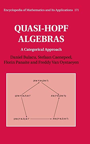 9781108427012: Quasi-Hopf Algebras: A Categorical Approach (Encyclopedia of Mathematics and its Applications, Series Number 171)