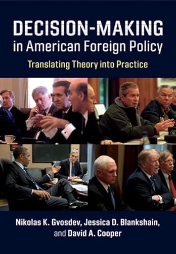 Imagen de archivo de Decision-Making in American Foreign Policy: Translating Theory into Practice a la venta por Prior Books Ltd