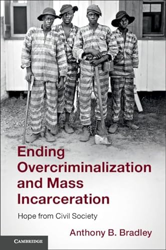 Stock image for Ending Overcriminalization and Mass Incarceration for sale by PBShop.store US