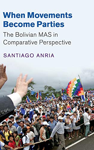 Imagen de archivo de When Movements Become Parties: The Bolivian MAS in Comparative Perspective (Cambridge Studies in Comparative Politics) a la venta por 2nd Act Books