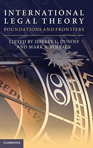 9781108427715: International Legal Theory: Foundations and Frontiers