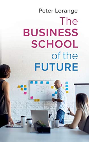 Beispielbild fr The Business School of the Future zum Verkauf von WorldofBooks