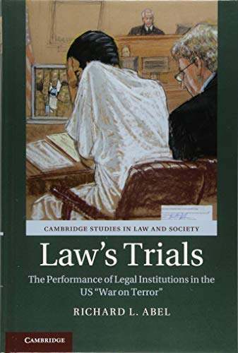 Stock image for Law's Trials: The Performance of Legal Institutions in the US 'War on Terror' (Cambridge Studies in Law and Society) for sale by Wonder Book