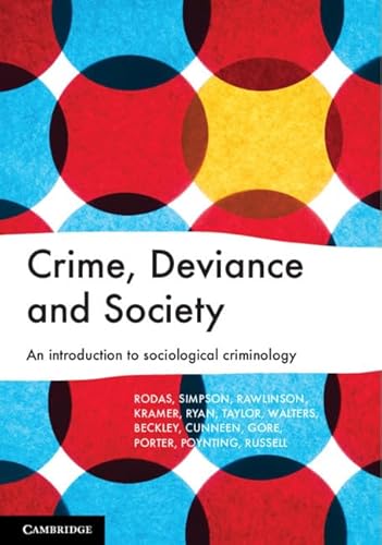 9781108430302: Crime, Deviance and Society: An Introduction to Sociological Criminology