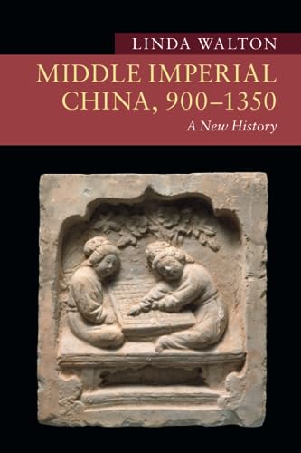 9781108430753: Middle Imperial China, 900–1350 (New Approaches to Asian History)