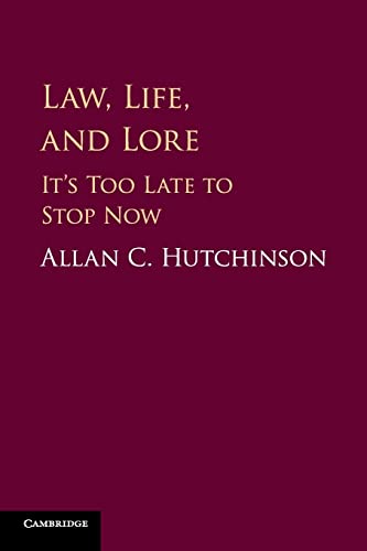 9781108431262: Law, Life, and Lore: It's Too Late to Stop Now