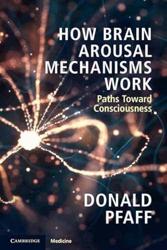 Beispielbild fr How Brain Arousal Mechanisms Work zum Verkauf von Blackwell's