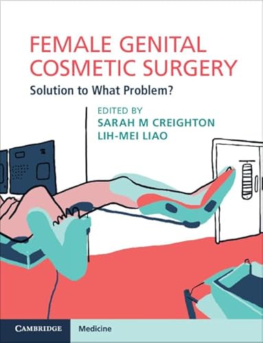 Stock image for Female Genital Cosmetic Surgery: Solution to What Problem? for sale by HPB-Red
