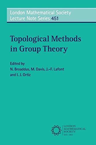 9781108437622: Topological Methods in Group Theory: 451 (London Mathematical Society Lecture Note Series, Series Number 451)