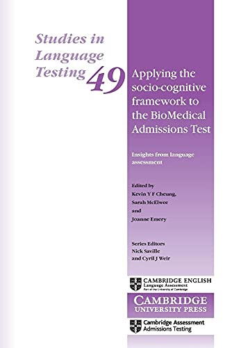 Stock image for Applying the Socio-Cognitive Framework to the BioMedical Admissions Test: Insights From Language Assessment (Studies in Language Testing) for sale by Goldstone Books