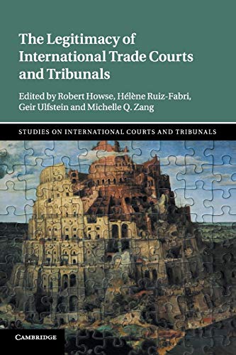 9781108440295: The Legitimacy of International Trade Courts and Tribunals (Studies on International Courts and Tribunals)