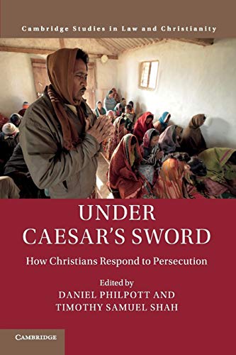 Stock image for Under Caesar's Sword: How Christians Respond to Persecution (Law and Christianity) for sale by Fahrenheit's Books