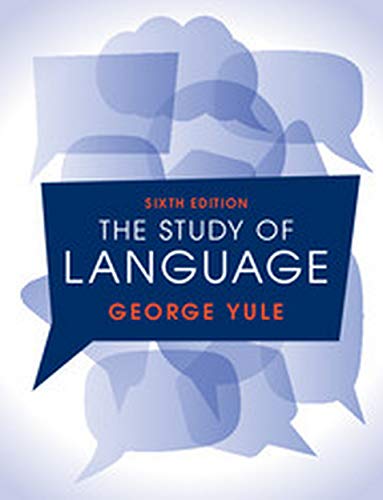 9781108441889: The Study of Language, 6th Edition (South Asia edition) [Paperback] [Jan 01, 2016] George Yule