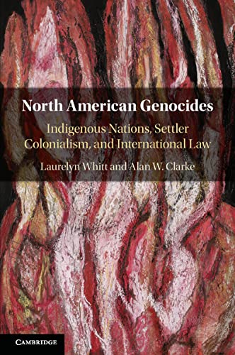 9781108442428: North American Genocides: Indigenous Nations, Settler Colonialism, and International Law