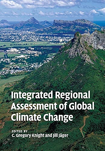 Beispielbild fr Integrated Regional Assessment of Global Climate Change zum Verkauf von Prior Books Ltd