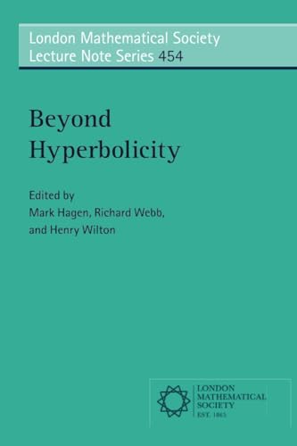 Imagen de archivo de Beyond Hyperbolicity (London Mathematical Society Lecture Note Series 454) a la venta por Prior Books Ltd