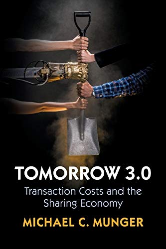 Stock image for Tomorrow 3.0: Transaction Costs and the Sharing Economy (Cambridge Studies in Economics, Choice, and Society) for sale by Zoom Books Company