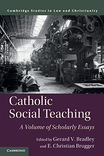 9781108448345: Catholic Social Teaching: A Volume of Scholarly Essays (Law and Christianity)