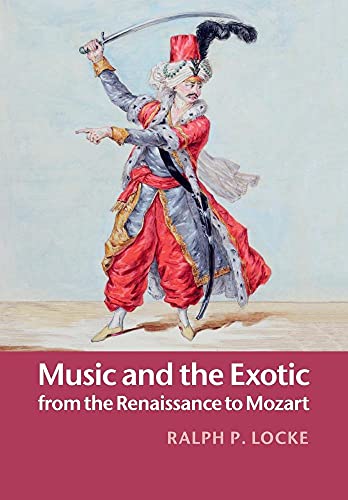 Imagen de archivo de Music and the Exotic from the Renaissance to Mozart a la venta por WorldofBooks