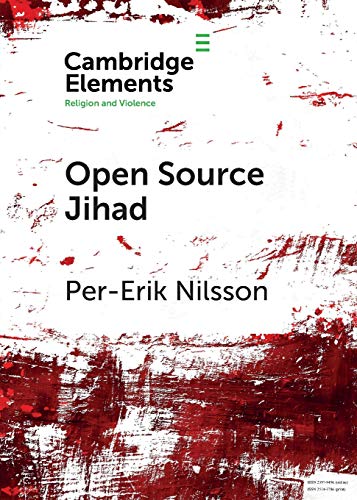 Beispielbild fr Open Source Jihad: Problematizing The Academic Discourse On Islamic Terrorism In Contemporary Europe zum Verkauf von Cambridge Rare Books