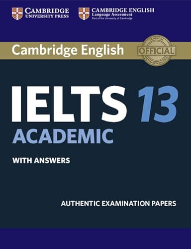 Stock image for Cambridge IELTS 13 Academic Students Book with Answers: Authentic Examination Papers (IELTS Practice Tests) for sale by Zoom Books Company