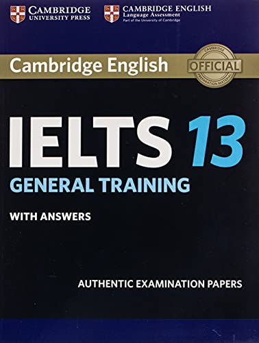 Stock image for Cambridge IELTS 13 General Training Student's Book with Answers: Authentic Examination Papers (IELTS Practice Tests) for sale by AwesomeBooks