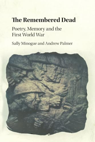 Stock image for The Remembered Dead: Poetry, Memory and the First World War for sale by Chiron Media
