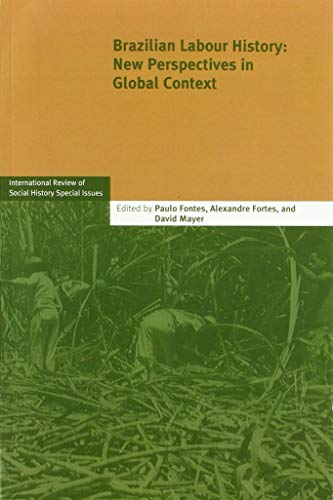 Stock image for Brazilian Labour History New Perspectives in Global Context 25 International Review of Social History Supplements, Series Number 25 for sale by PBShop.store US