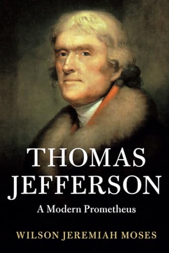 Stock image for Thomas Jefferson : A Modern Prometheus for sale by GreatBookPrices