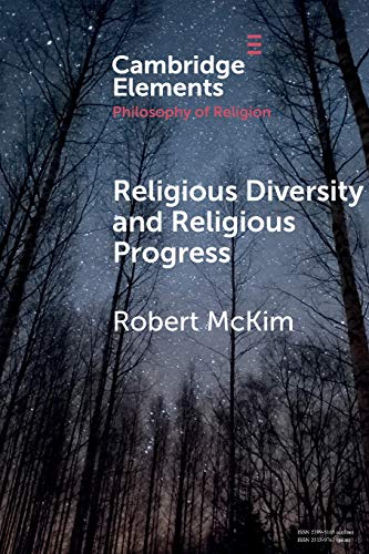 Stock image for Religious Diversity and Religious Progress (Elements in the Philosophy of Religion) for sale by Lucky's Textbooks