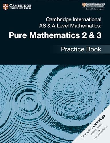 Beispielbild fr Cambridge International AS & A Level Mathematics: Pure Mathematics 2 & 3 Practice Book zum Verkauf von WorldofBooks