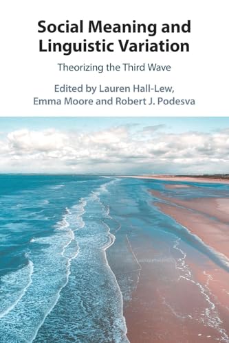 Imagen de archivo de Social Meaning and Linguistic Variation : Theorizing the Third Wave a la venta por GreatBookPrices