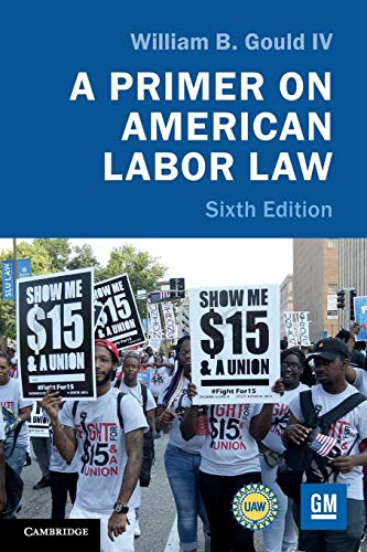 Imagen de archivo de A Primer on American Labor Law a la venta por GF Books, Inc.