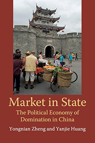 9781108461573: Market in State: The Political Economy of Domination in China