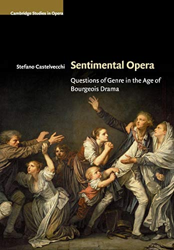 9781108461832: Sentimental Opera: Questions of Genre in the Age of Bourgeois Drama