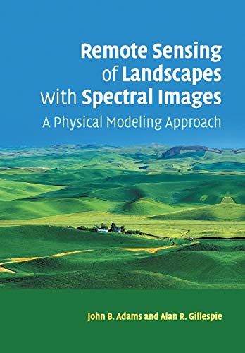 Beispielbild fr Remote Sensing of Landscapes with Spectral Images: A Physical Modeling Approach zum Verkauf von BooksRun