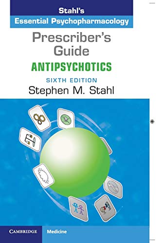 9781108462976: Prescriber's Guide: Antipsychotics: Stahl's Essential Psychopharmacology