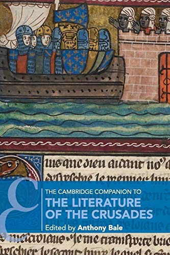 Imagen de archivo de The Cambridge Companion to the Literature of the Crusades. Volume 1 a la venta por Blackwell's