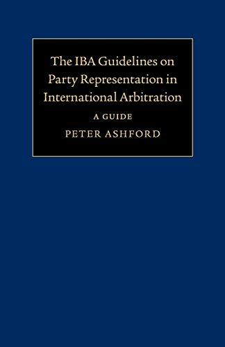 Stock image for The IBA Guidelines on Party Representation in International Arbitration: A Guide for sale by Chiron Media