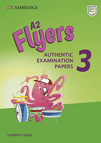 Stock image for A2 Flyers 3 Student's Book: Authentic Examination Papers (Cambridge Young Learners English Tests) for sale by GF Books, Inc.