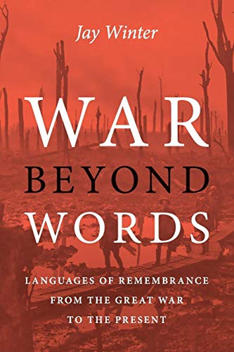 Imagen de archivo de War beyond Words: Languages of Remembrance from the Great War to the Present a la venta por HPB-Red