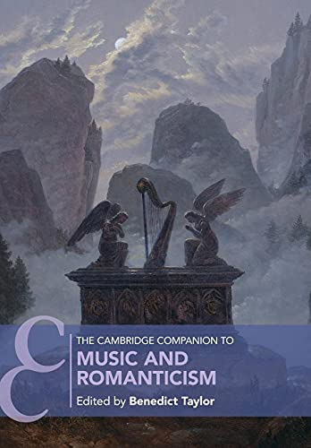 Beispielbild fr The Cambridge Companion to Music and Romanticism (Cambridge Companions to Music) zum Verkauf von HPB-Red