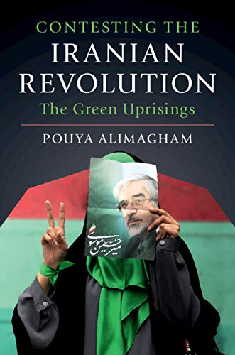 Stock image for Contesting the Iranian Revolution: The Green Uprisings for sale by Textbooks_Source