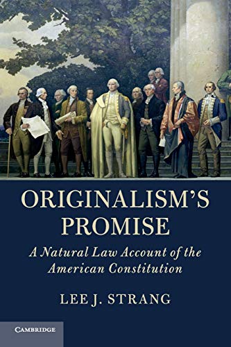 9781108468732: Originalism's Promise: A Natural Law Account of the American Constitution