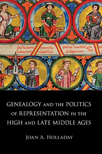 Stock image for Genealogy and the Politics of Representation in the High and Late Middle Ages for sale by GF Books, Inc.