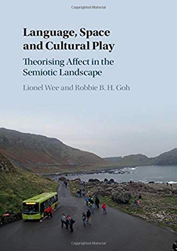 9781108472203: Language, Space and Cultural Play: Theorising Affect in the Semiotic Landscape