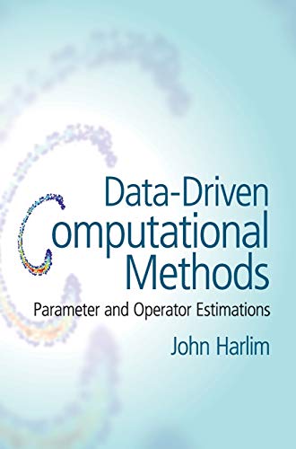 Stock image for Data-Driven Computational Methods: Parameter and Operator Estimations for sale by AwesomeBooks